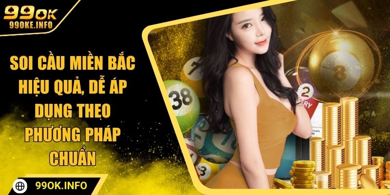 soi cầu miền bắc 99OK